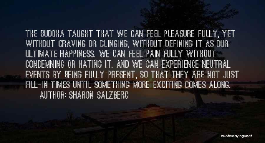 Garat Malom Quotes By Sharon Salzberg