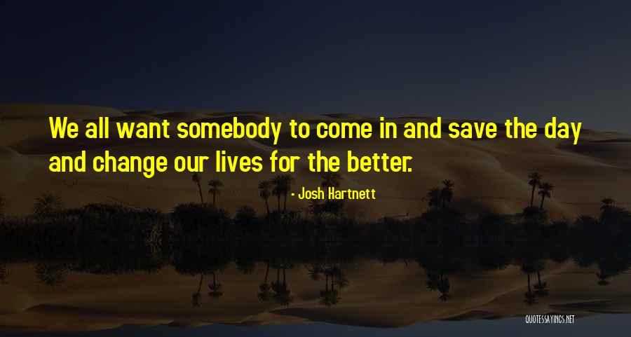 Garaud Mactaggart Quotes By Josh Hartnett Garaud Mactaggart Quotes By Josh Hartnett