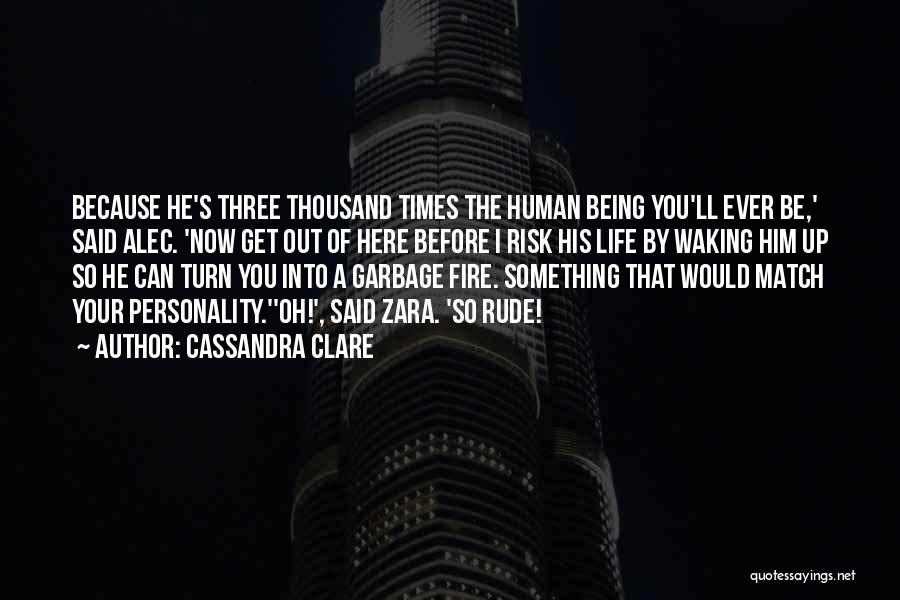 Garbage Can Quotes By Cassandra Clare