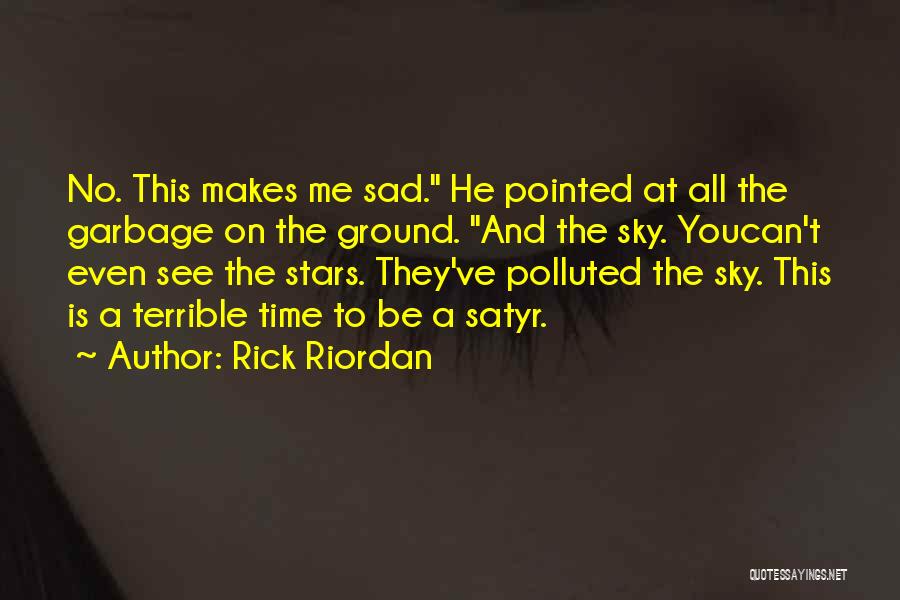 Garbage Can Quotes By Rick Riordan
