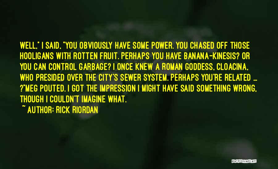 Garbage Can Quotes By Rick Riordan