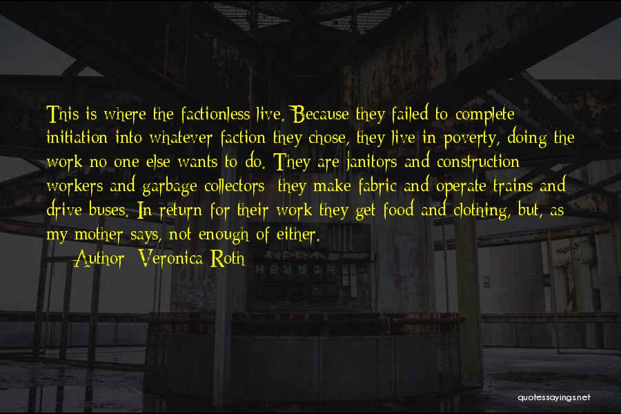 Garbage Collectors Quotes By Veronica Roth