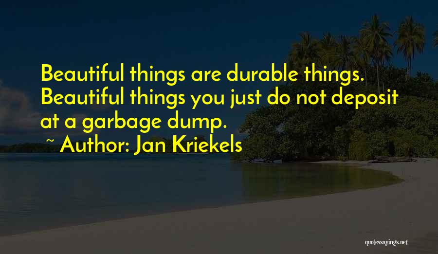 Garbage Dump Quotes By Jan Kriekels