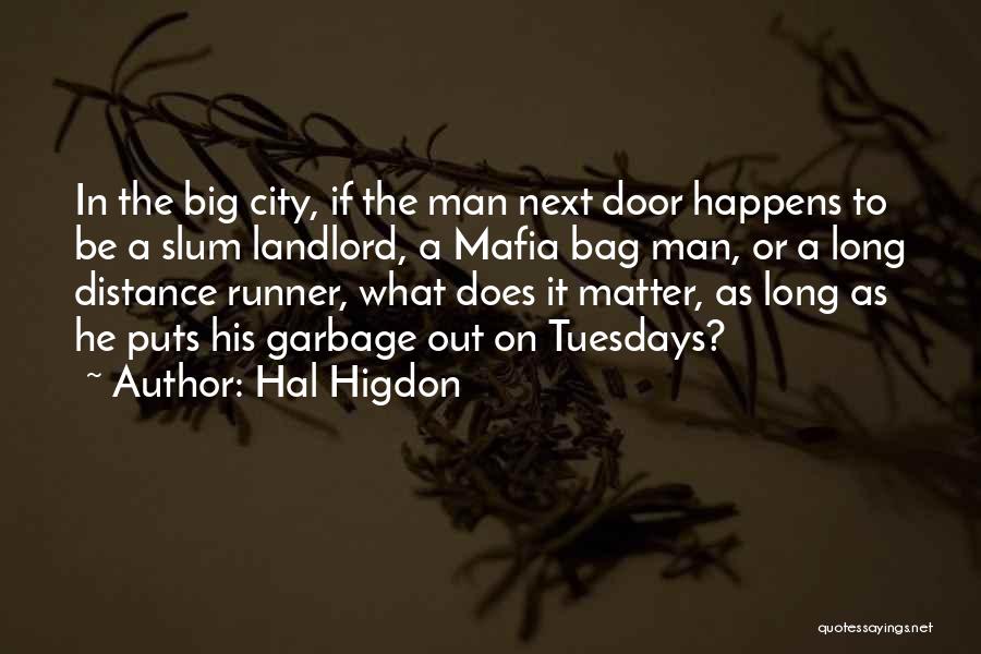 Garbage In Garbage Out Quotes By Hal Higdon