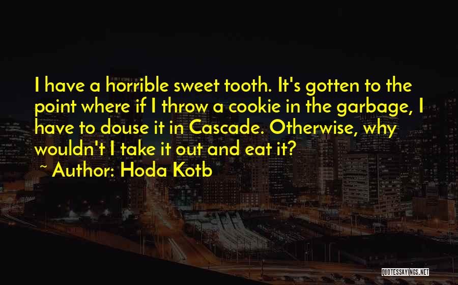 Garbage In Garbage Out Quotes By Hoda Kotb