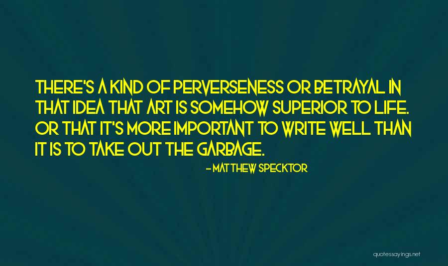 Garbage In Garbage Out Quotes By Matthew Specktor Garbage In Garbage Out Quotes By Matthew Specktor
