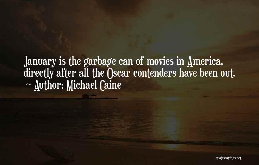 Garbage In Garbage Out Quotes By Michael Caine