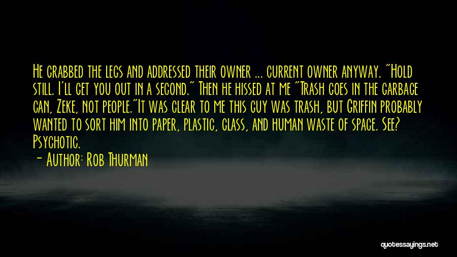 Garbage In Garbage Out Quotes By Rob Thurman