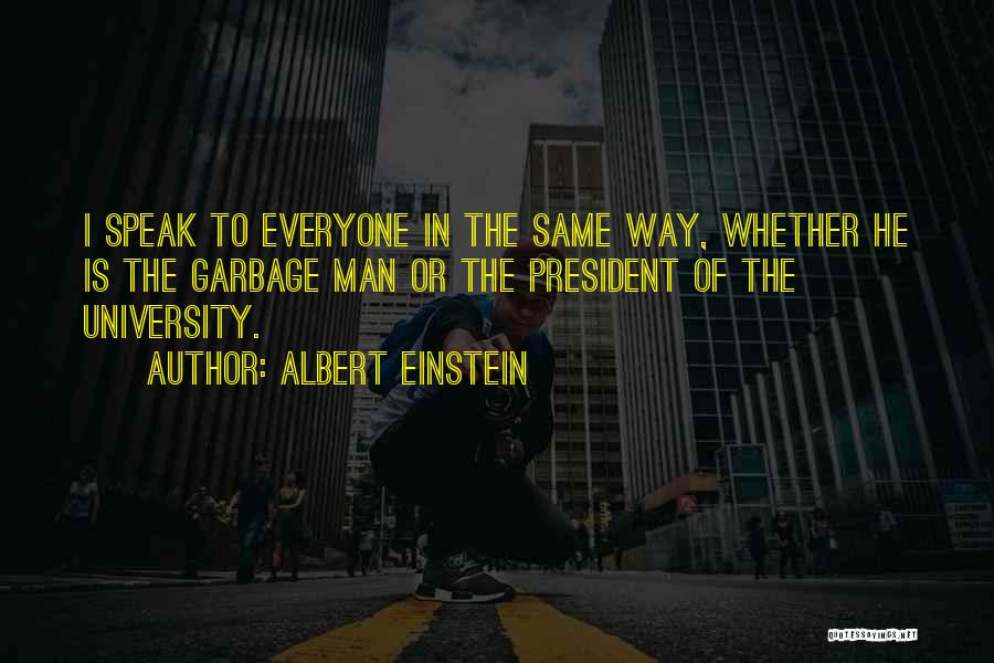 Garbage Man Quotes By Albert Einstein