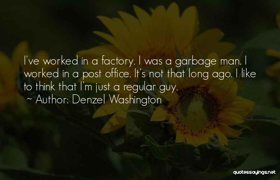Garbage Man Quotes By Denzel Washington