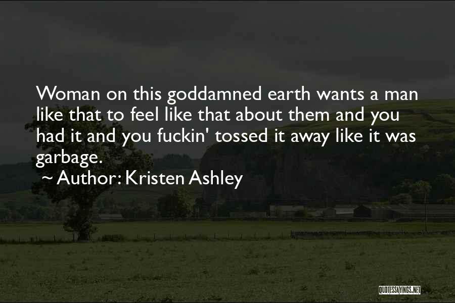 Garbage Man Quotes By Kristen Ashley