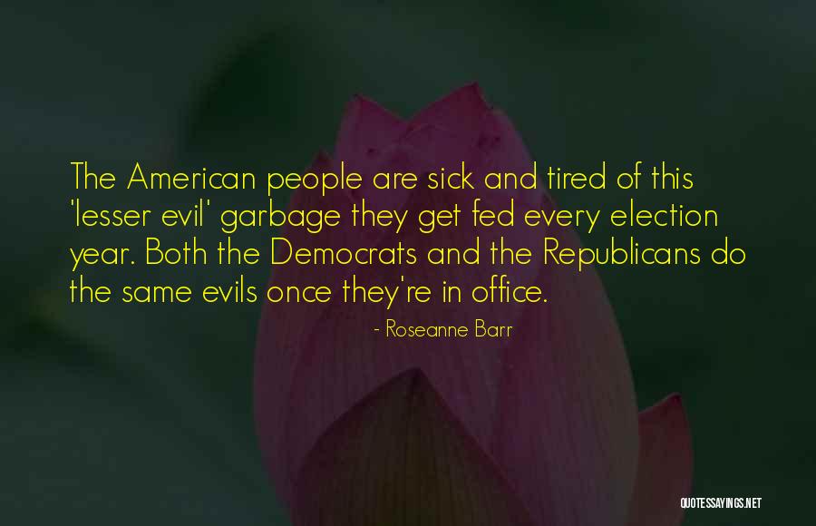Garbage The Office Quotes By Roseanne Barr Garbage The Office Quotes By Roseanne Barr