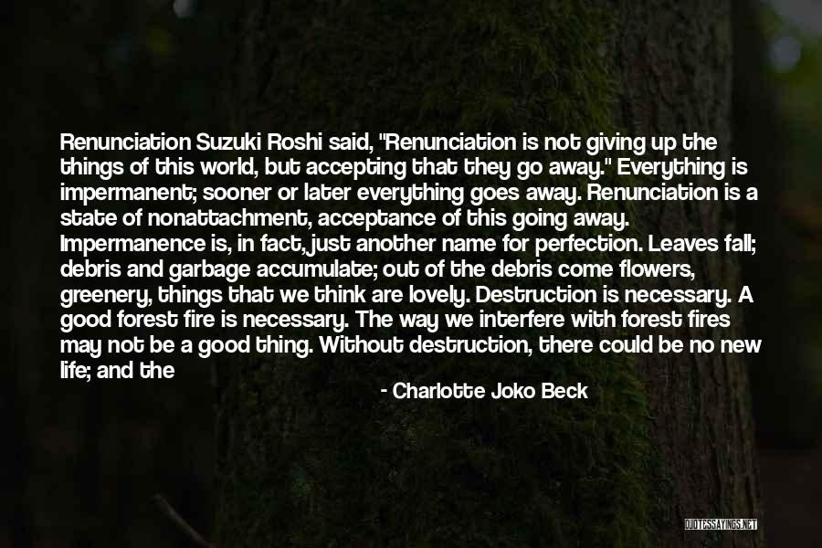 Garbage The World Quotes By Charlotte Joko Beck Garbage The World Quotes By Charlotte Joko Beck
