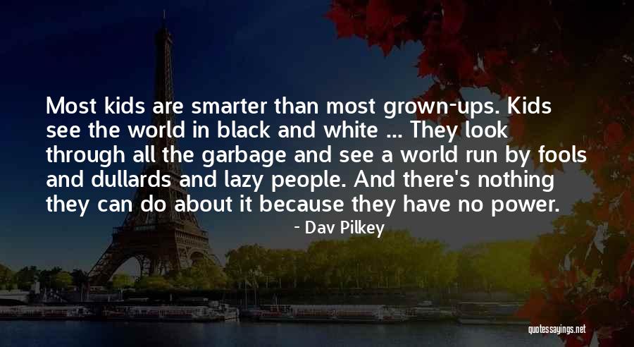 Garbage The World Quotes By Dav Pilkey Garbage The World Quotes By Dav Pilkey