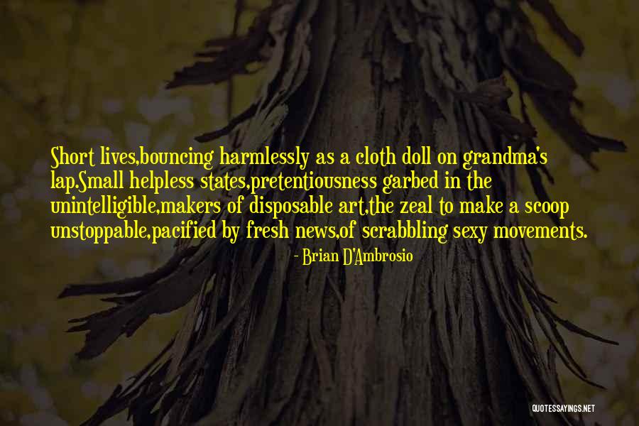 Garbed Up Quotes By Brian D'Ambrosio Garbed Up Quotes By Brian D'Ambrosio