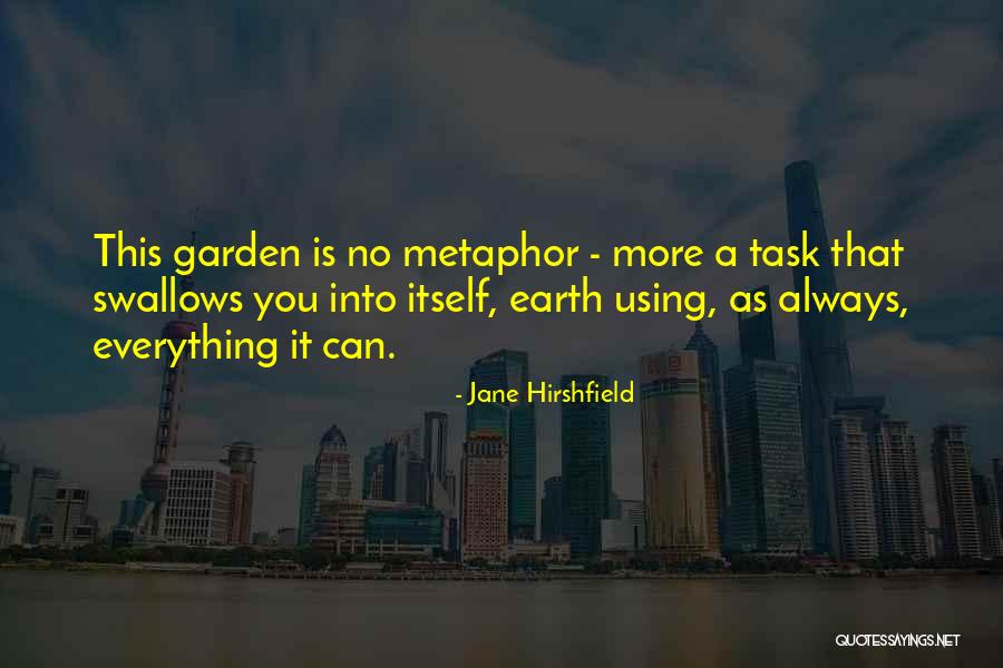 Garberina Summit Quotes By Jane Hirshfield Garberina Summit Quotes By Jane Hirshfield