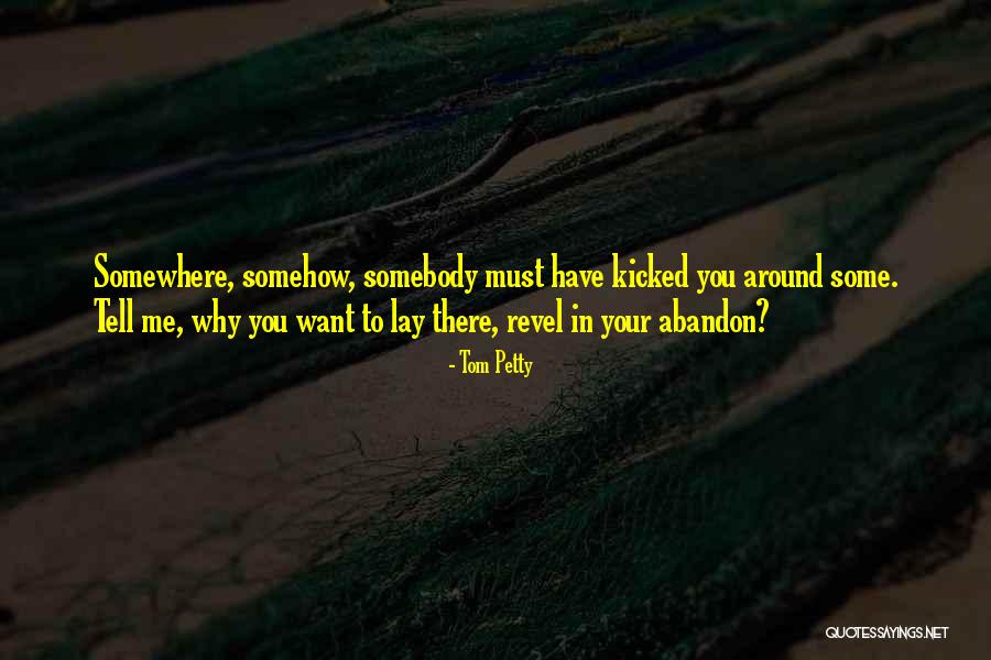 Garbolino Home Quotes By Tom Petty Garbolino Home Quotes By Tom Petty