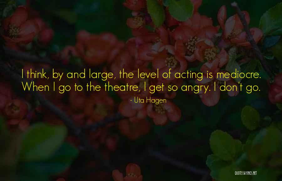 Garbure Quotes By Uta Hagen Garbure Quotes By Uta Hagen