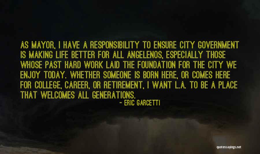 Garcetti Quotes By Eric Garcetti Garcetti Quotes By Eric Garcetti