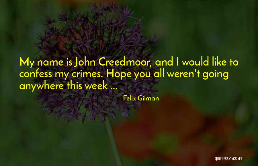 Garcigas Quotes By Felix Gilman Garcigas Quotes By Felix Gilman