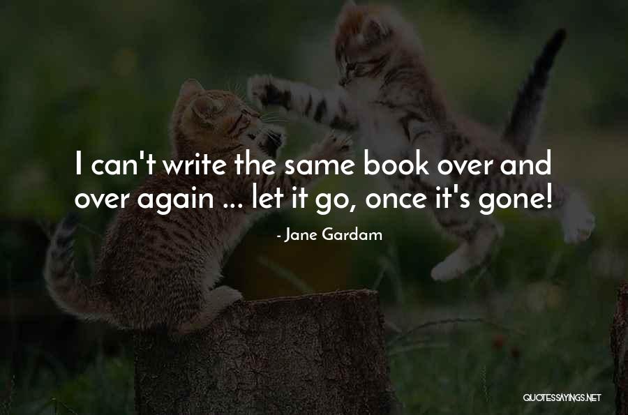 Gardam Jane Quotes By Jane Gardam Gardam Jane Quotes By Jane Gardam