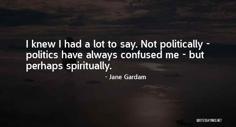 Gardam Jane Quotes By Jane Gardam Gardam Jane Quotes By Jane Gardam