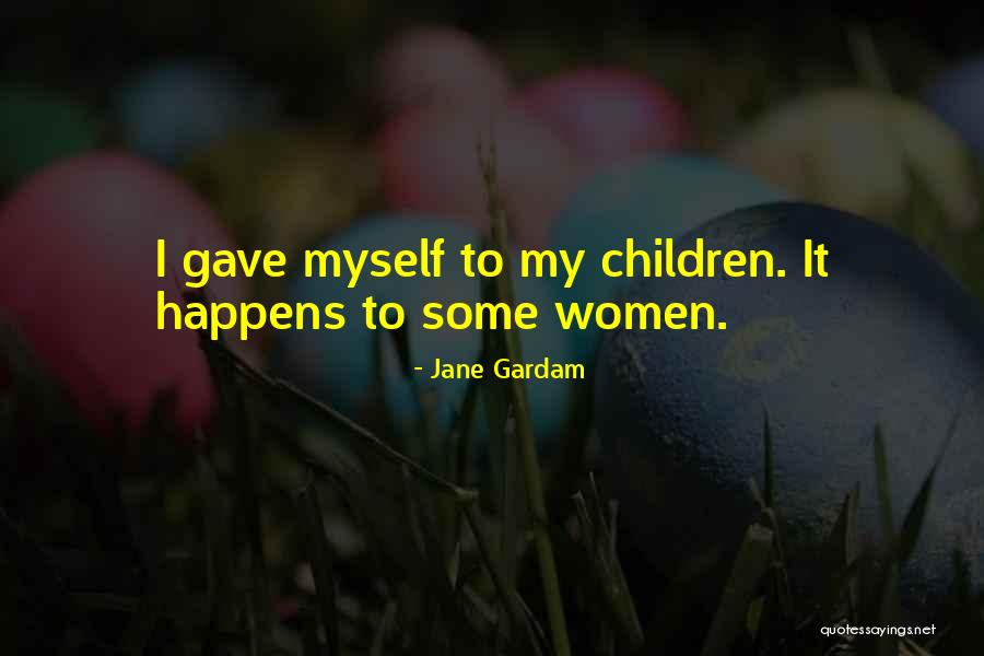 Gardam Jane Quotes By Jane Gardam Gardam Jane Quotes By Jane Gardam