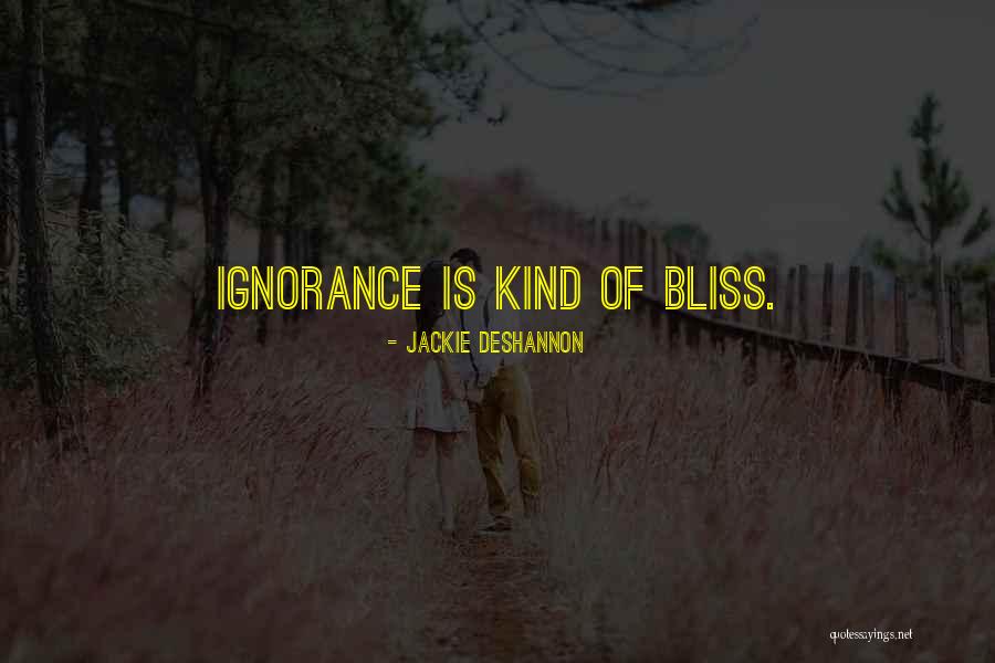 Gardberg Kemmerly Quotes By Jackie DeShannon Gardberg Kemmerly Quotes By Jackie DeShannon