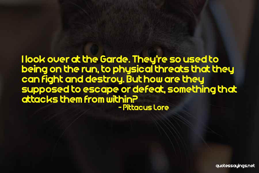 Garde Quotes By Pittacus Lore Garde Quotes By Pittacus Lore