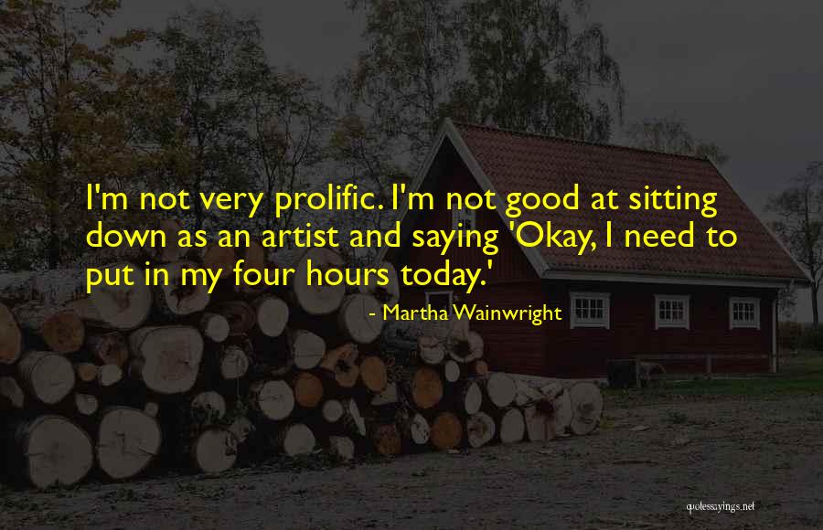 Gardedama Quotes By Martha Wainwright Gardedama Quotes By Martha Wainwright