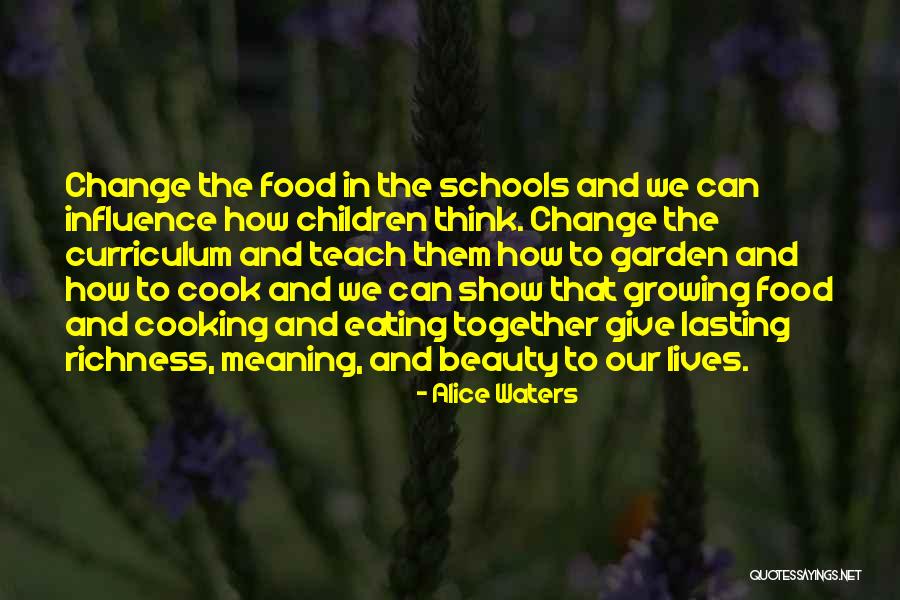 Garden And Children Quotes By Alice Waters Garden And Children Quotes By Alice Waters