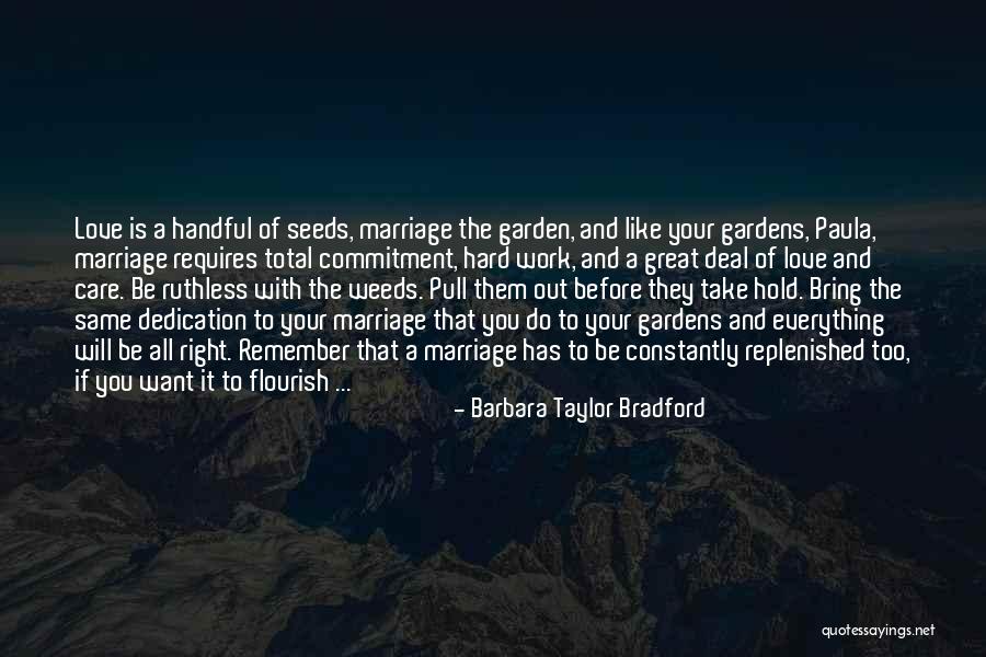 Garden Care Quotes By Barbara Taylor Bradford