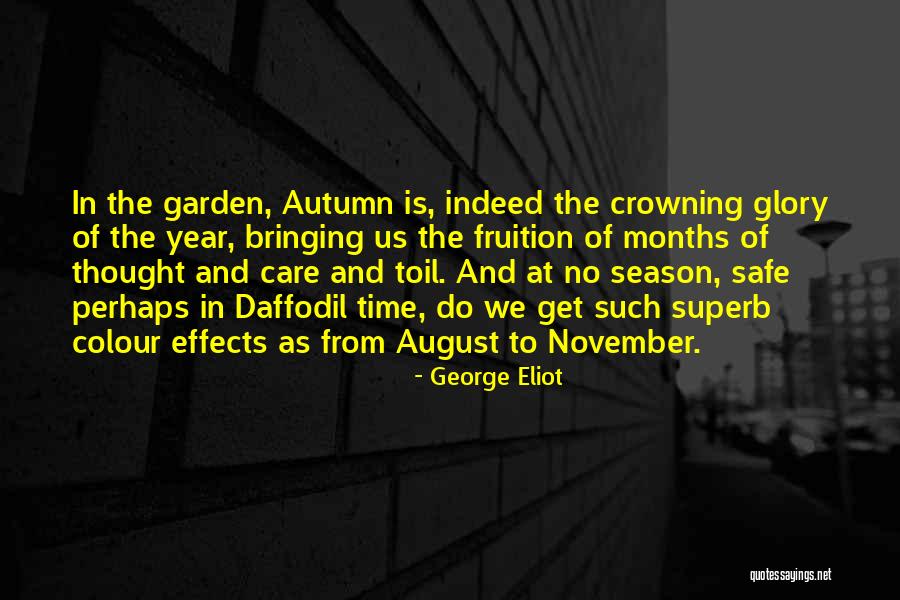 Garden Care Quotes By George Eliot Garden Care Quotes By George Eliot