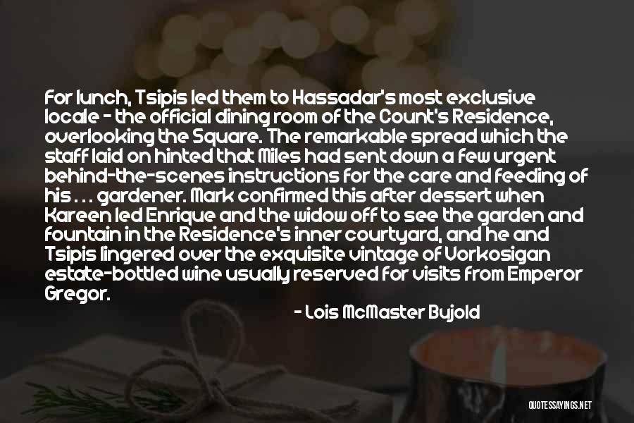 Garden Care Quotes By Lois McMaster Bujold