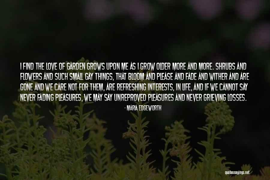 Garden Care Quotes By Maria Edgeworth Garden Care Quotes By Maria Edgeworth