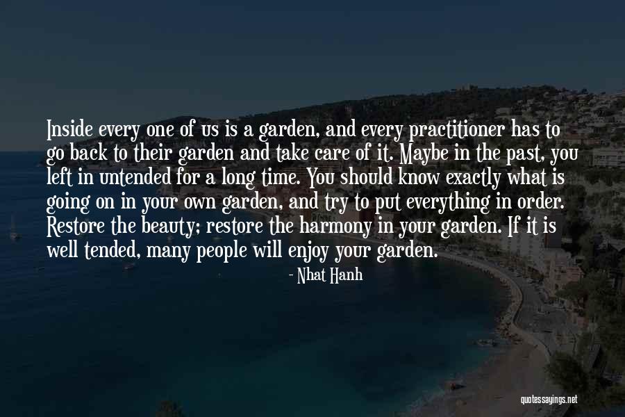 Garden Care Quotes By Nhat Hanh