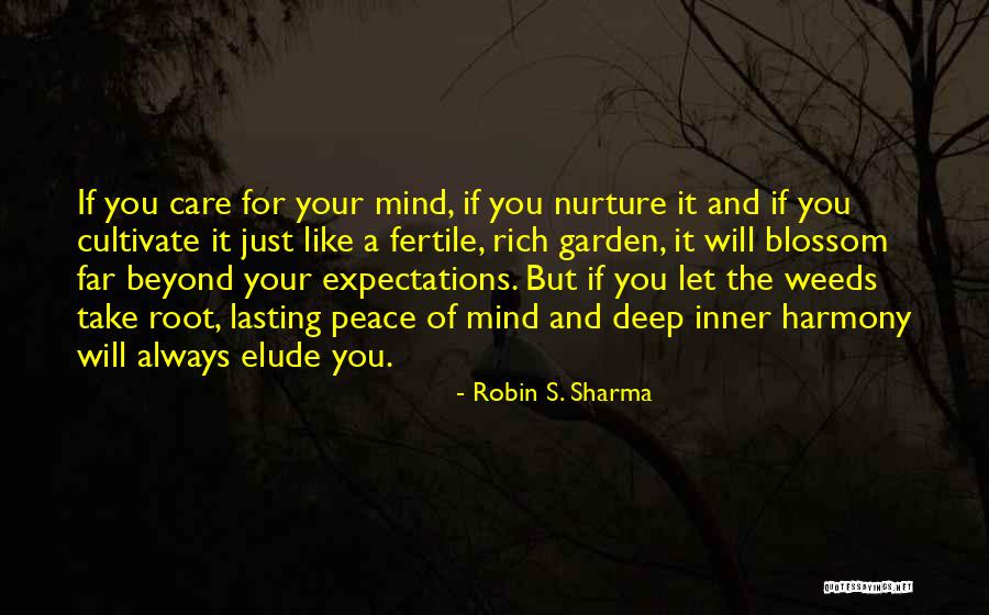 Garden Care Quotes By Robin S. Sharma