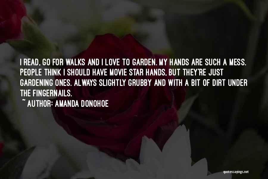 Garden Dirt Quotes By Amanda Donohoe