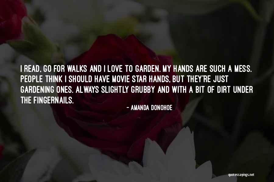 Garden Dirt Quotes By Amanda Donohoe