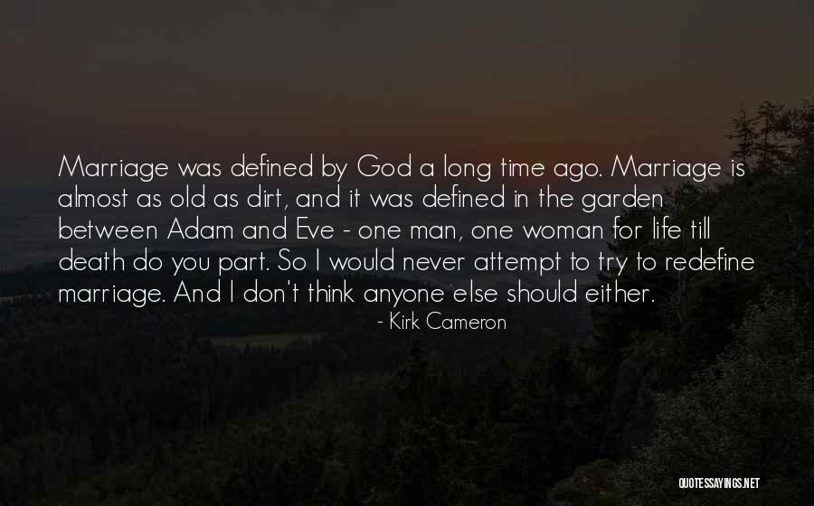 Garden Dirt Quotes By Kirk Cameron