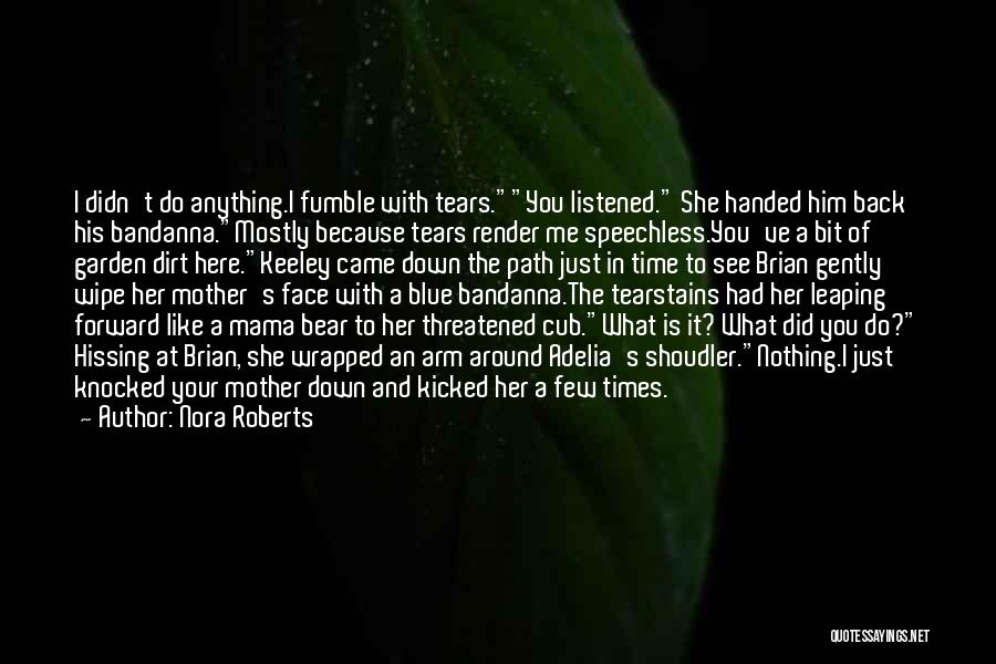 Garden Dirt Quotes By Nora Roberts