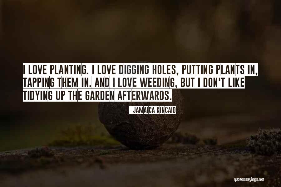Garden Gardening Quotes By Jamaica Kincaid Garden Gardening Quotes By Jamaica Kincaid