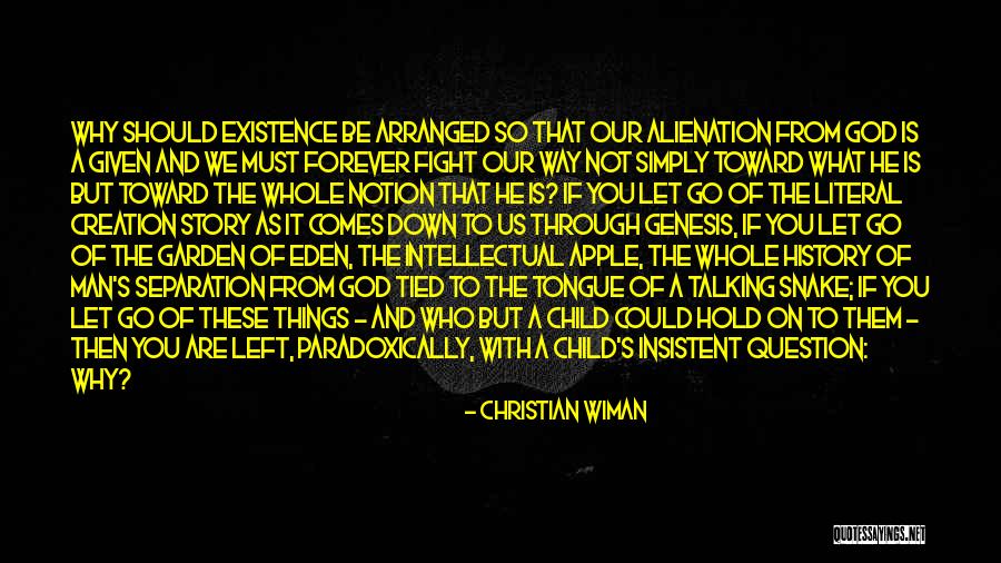 Garden History Quotes By Christian Wiman Garden History Quotes By Christian Wiman