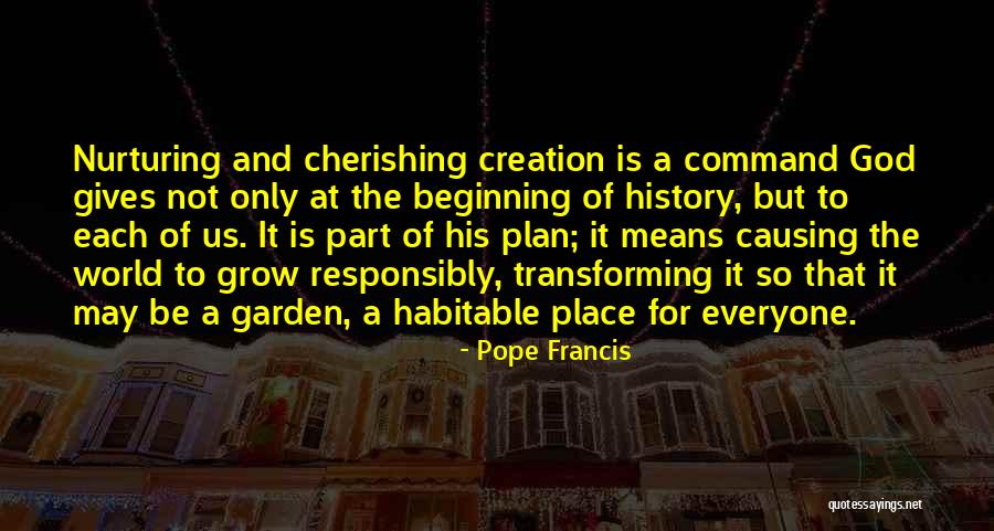 Garden History Quotes By Pope Francis Garden History Quotes By Pope Francis