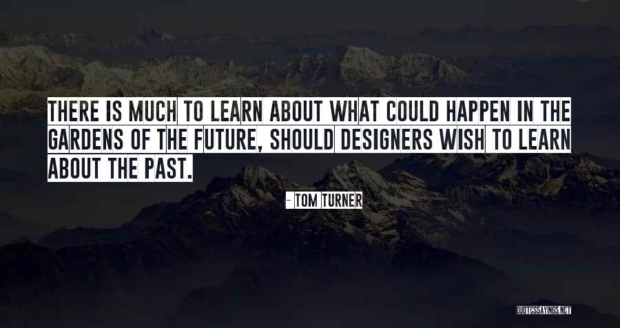 Garden History Quotes By Tom Turner Garden History Quotes By Tom Turner