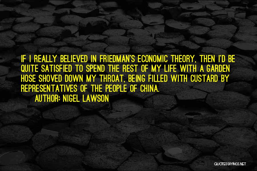 Garden Hose Quotes By Nigel Lawson