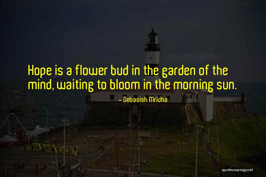 Garden Inspirational Quotes By Debasish Mridha Garden Inspirational Quotes By Debasish Mridha