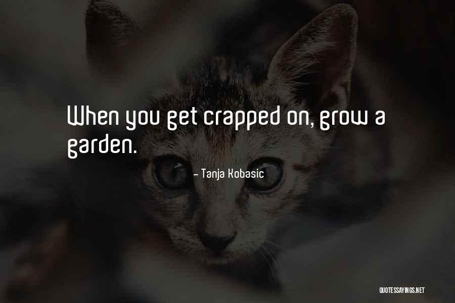 Garden Inspirational Quotes By Tanja Kobasic Garden Inspirational Quotes By Tanja Kobasic