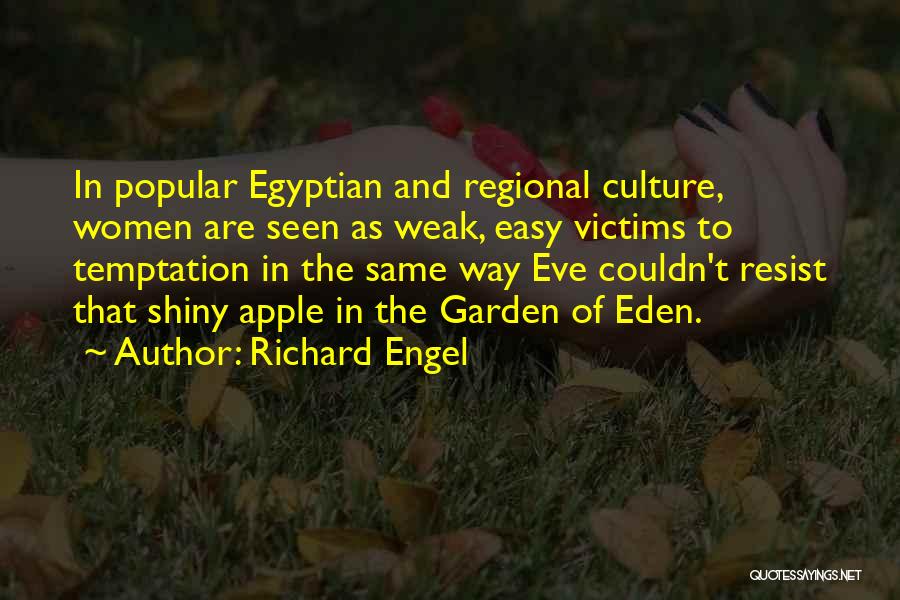 Garden Of Eden Apple Quotes By Richard Engel