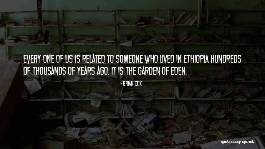 Garden Of Eden Quotes By Brian Cox Garden Of Eden Quotes By Brian Cox